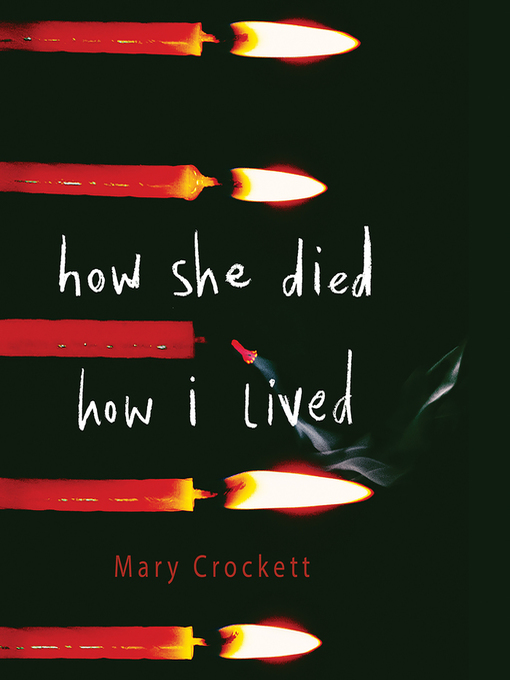 Title details for How She Died, How I Lived by Mary Crockett - Available